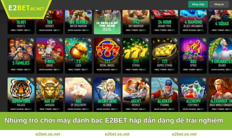 Máy Đánh Bạc E2BET 2 Những trò chơi máy đánh bạc E2BET hấp dẫn đáng để trải nghiệm