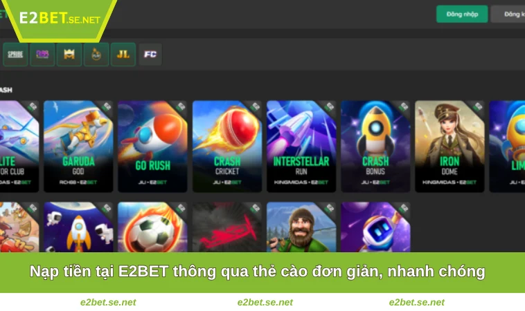 Nạp Tiền E2BET 2 Nạp tiền tại E2BET thông qua thẻ cào đơn giản, nhanh chóng