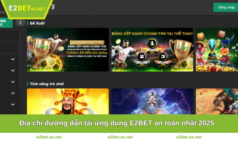 Tải App E2BET 1 Địa chỉ đường dẫn tải ứng dụng E2BET an toàn nhất 2025