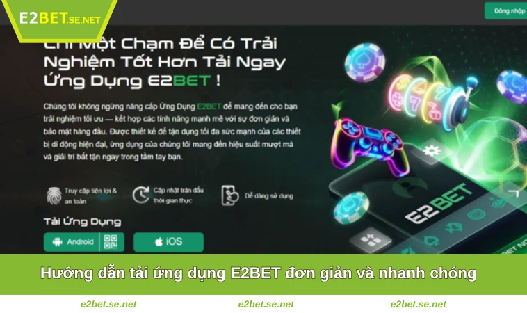 Tải App E2BET 2 Hướng dẫn tải ứng dụng E2BET đơn giản và nhanh chóng
