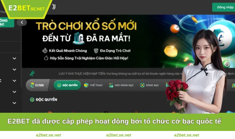 E2BET 34 E2BET đã được cấp phép hoạt động bởi tổ chức cờ bạc quốc tế
