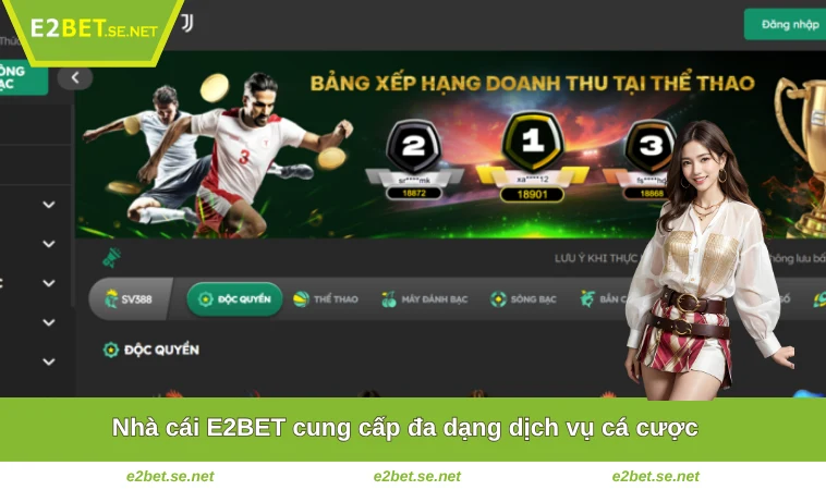 E2BET 36 Nhà cái E2BET cung cấp đa dạng dịch vụ cá cược