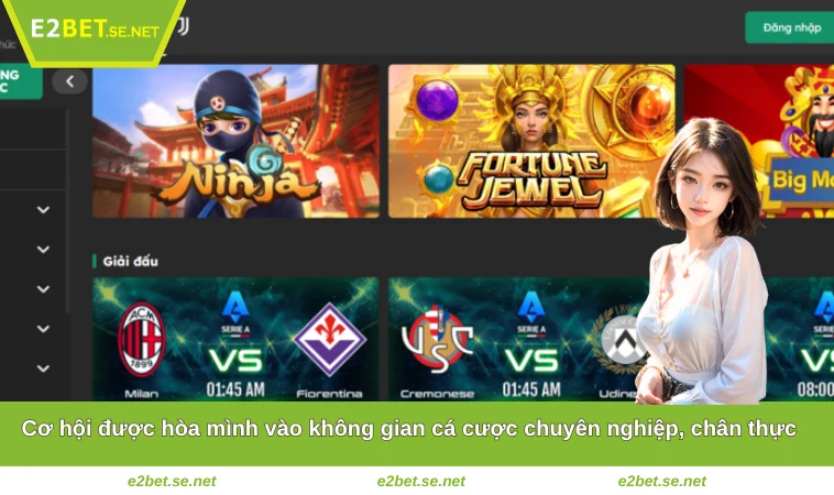 E2BET 39 Cơ hội được hòa mình vào không gian cá cược chuyên nghiệp, chân thực
